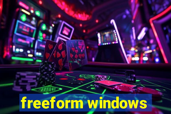 freeform windows